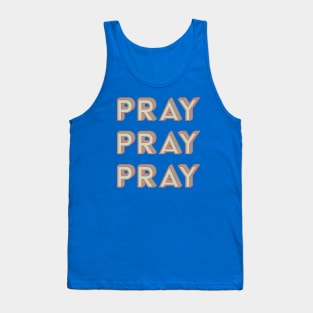 Pray Pray Pray Tank Top